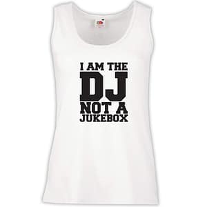 Canottiera Donna - J08 I am the Dj not a Jukebox